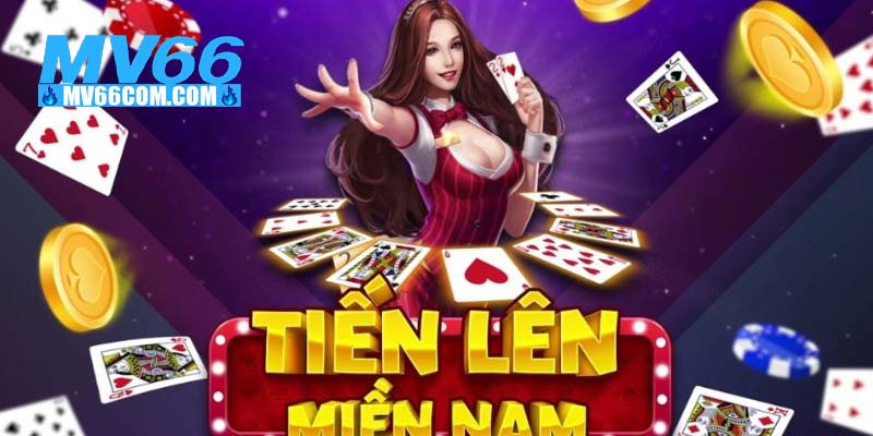 Tiến Lên Miền Nam - Game Bài Dân Gian Đậm Tính Chiến Thuật 2 Game bài tiến lên miền nam đổi thưởng